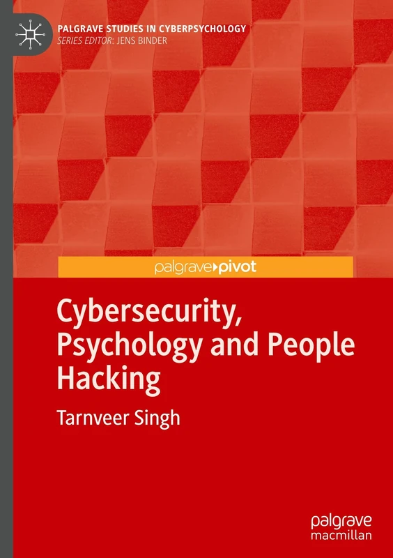 Cybersecurity, Psychology and People Hacking (Palgrave Studies in Cyberpsychology)