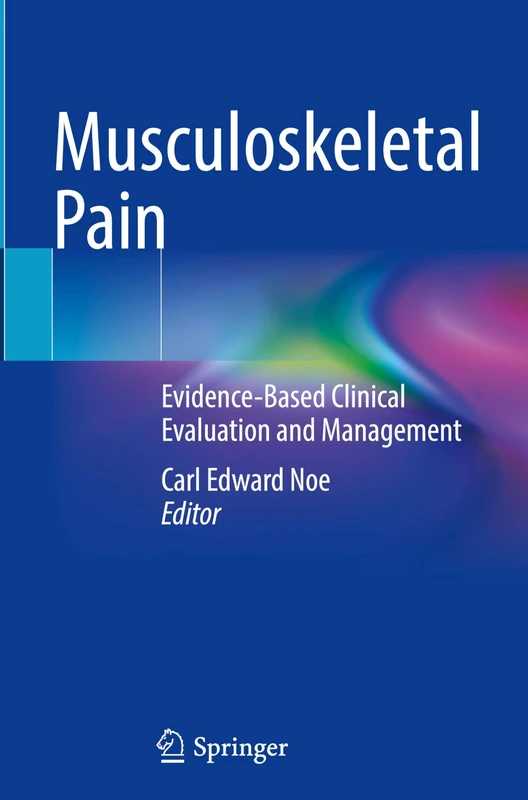 Musculoskeletal Pain: Evidence-Based Clinical Evaluation and Management