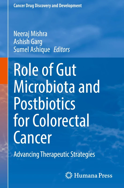Role of Gut Microbiota and Postbiotics for Colorectal Cancer: Advancing Therapeutic Strategies (Cancer Drug Discovery and Development)
