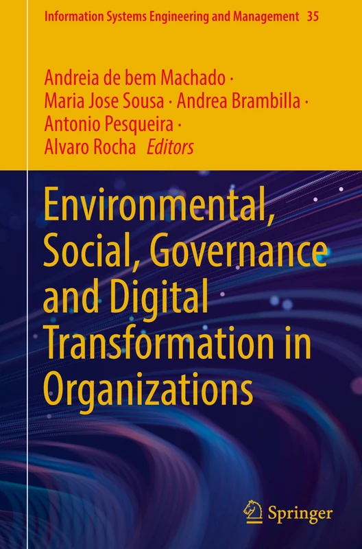Environmental, Social, Governance and Digital Transformation in Organizations: 35 (Information Systems Engineering and Management, 35)
