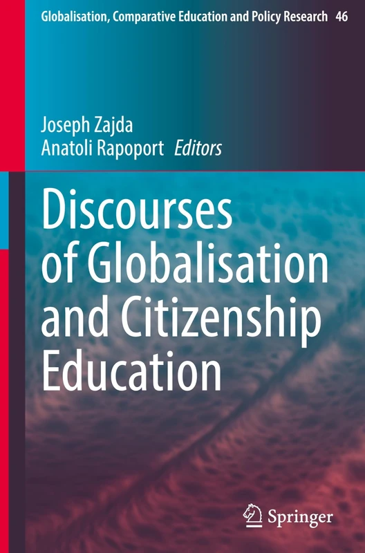 Discourses of Globalisation and Citizenship Education: 46 (Globalisation, Comparative Education and Policy Research, 46)