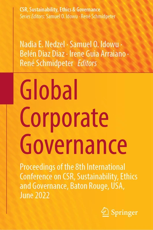 Global Corporate Governance: Proceedings of the 8th International Conference on CSR, Sustainability, Ethics and Governance, Baton Rouge, USA, June 2022