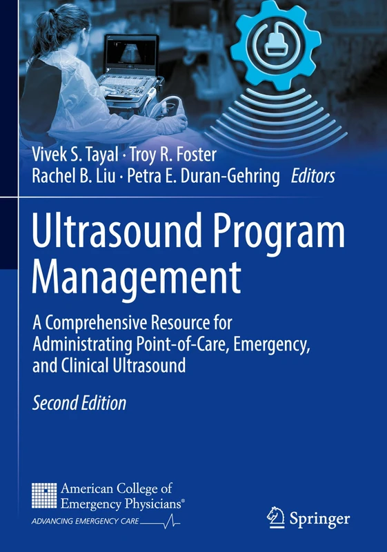 Ultrasound Program Management: A Comprehensive Resource for Administrating Point-of-Care, Emergency, and Clinical Ultrasound