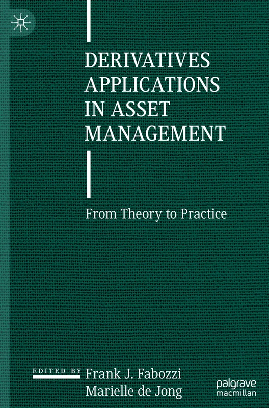 Derivatives Applications in Asset Management: From Theory to Practice