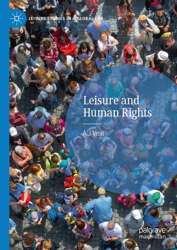 Leisure and Human Rights (Leisure Studies in a Global Era)