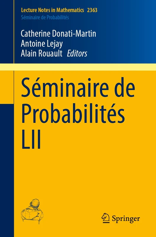 Séminaire de Probabilités LII: 2363 (Lecture Notes in Mathematics, 2363)