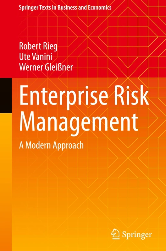 Enterprise Risk Management: A Modern Approach (Springer Texts in Business and Economics)