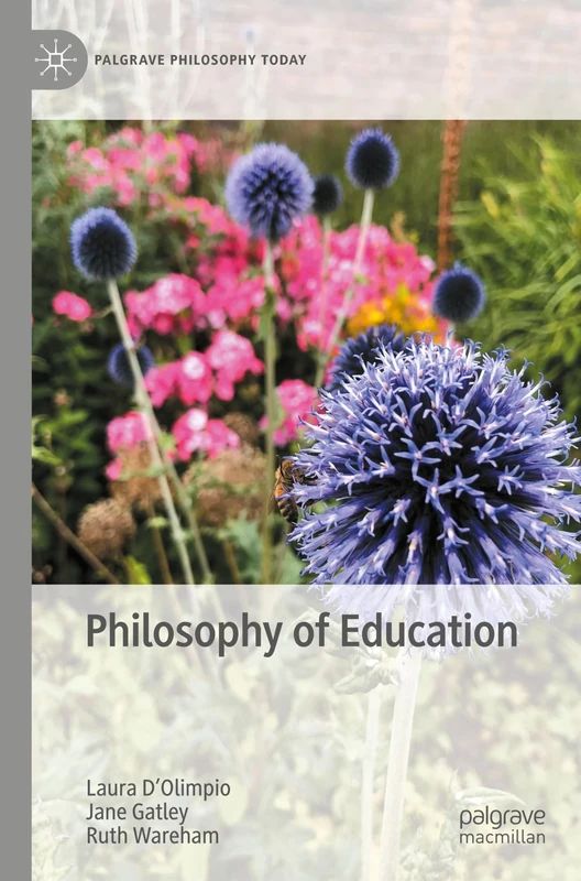 Philosophy of Education (Palgrave Philosophy Today)