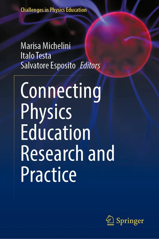 Connecting Physics Education Research and Practice (Challenges in Physics Education)