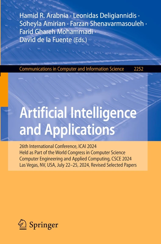 Artificial Intelligence and Applications: 26th International Conference, ICAI 2024, Held as Part of the World Congress in Computer Science, Computer ... in Computer and Information Science, 2252)