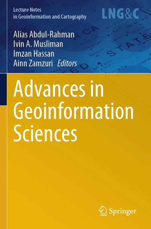 Advances in Geoinformation Sciences (Lecture Notes in Geoinformation and Cartography)