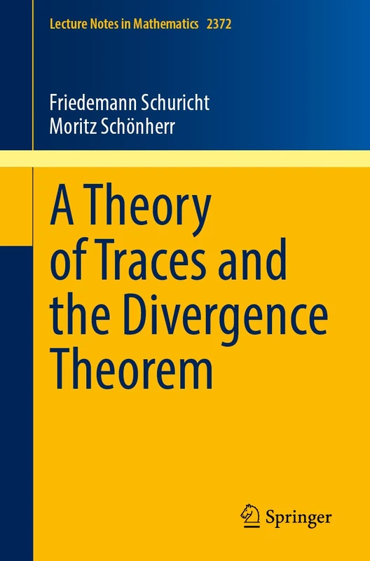 A Theory of Traces and the Divergence Theorem: 2372 (Lecture Notes in Mathematics, 2372)