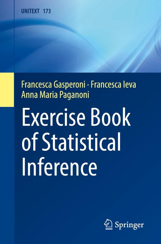 Exercise Book of Statistical Inference: 173 (UNITEXT, 173)