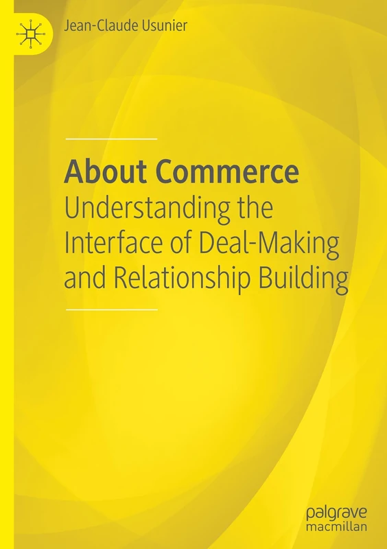 About Commerce: Understanding the Interface of Deal-Making and Relationship Building - Image 1