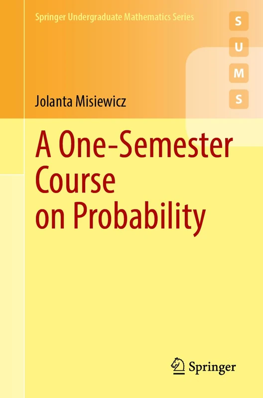 A One-Semester Course on Probability (Springer Undergraduate Mathematics Series)