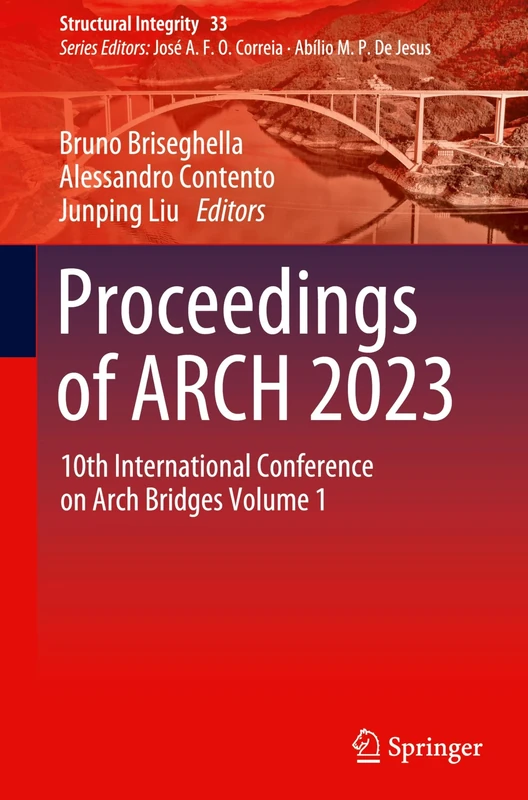 Proceedings of ARCH 2023: 10th International Conference on Arch Bridges Volume 1: 33 (Structural Integrity, 33) - Image 1