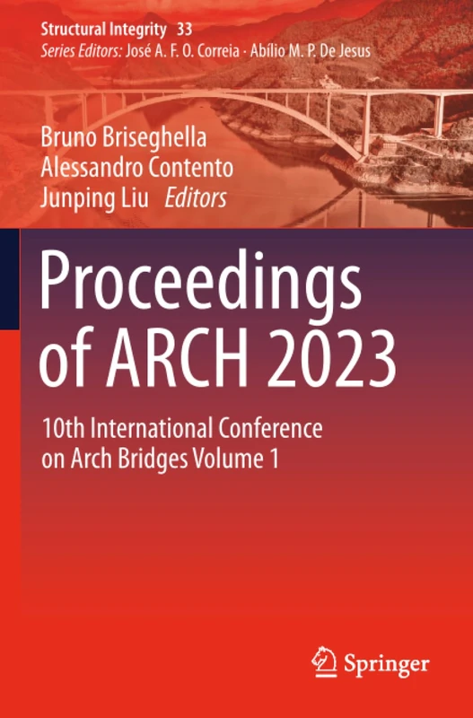 Proceedings of ARCH 2023: 10th International Conference on Arch Bridges Volume 1 (Structural Integrity)