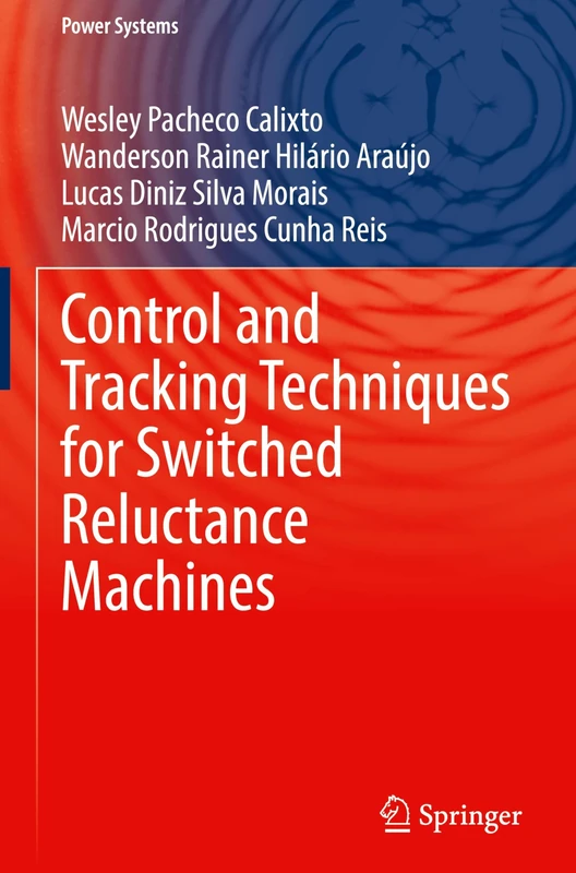 Control and Tracking Techniques for Switched Reluctance Machines (Power Systems)