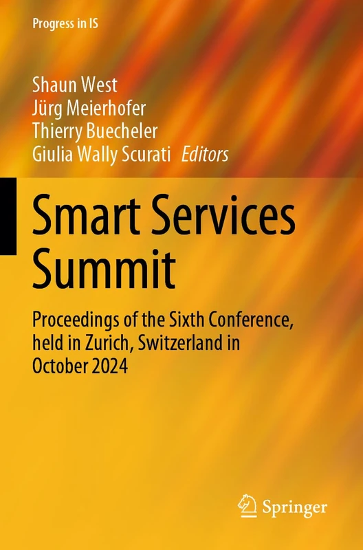 Smart Services Summit: Proceedings of the Sixth Conference, held in Zurich, Switzerland in October 2024 (Progress in IS)