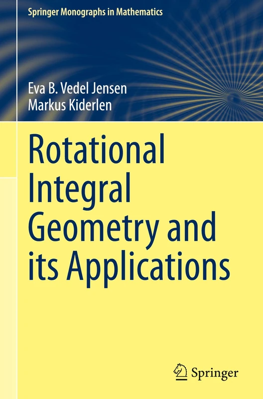 Springer Rotational Integral Geometry and its Applications