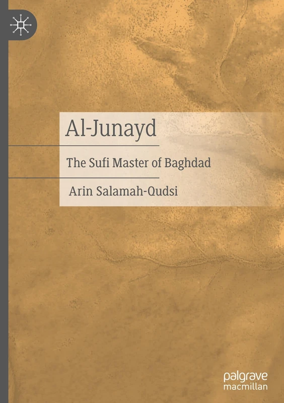 Al-Junayd: The Sufi Master of Baghdad - Image 1