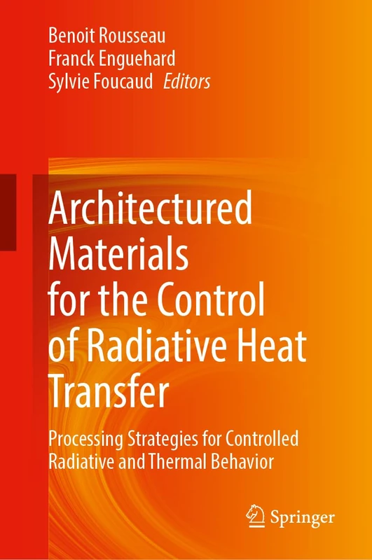 Springer - Architectured Materials for Radiative Heat Transfer