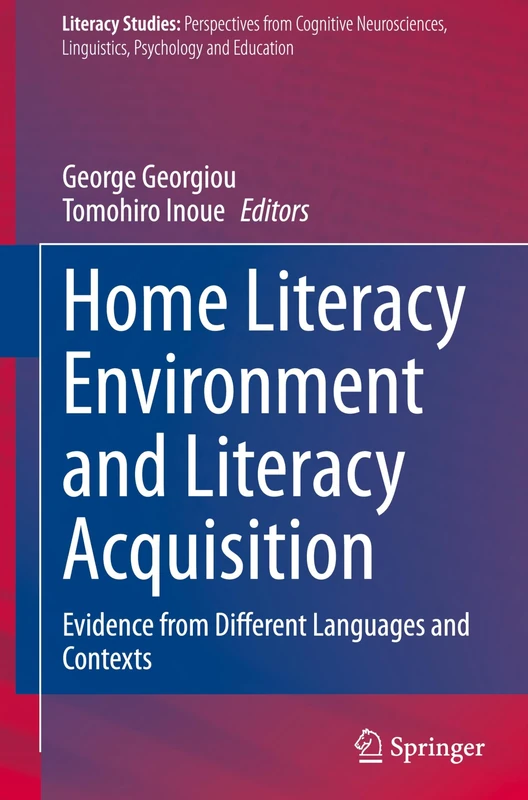 Home Literacy Environment and Literacy Acquisition: Evidence from Different Languages and Contexts: 26 (Literacy Studies, 26)