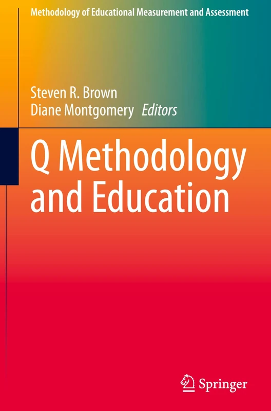 Q Methodology and Education (Methodology of Educational Measurement and Assessment)