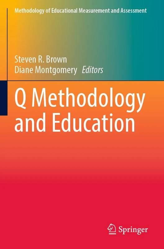 Q Methodology and Education (Methodology of Educational Measurement and Assessment)