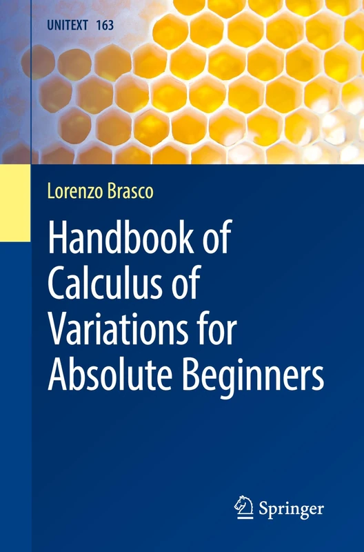 Handbook of Calculus of Variations for Absolute Beginners: 163 (UNITEXT, 163)