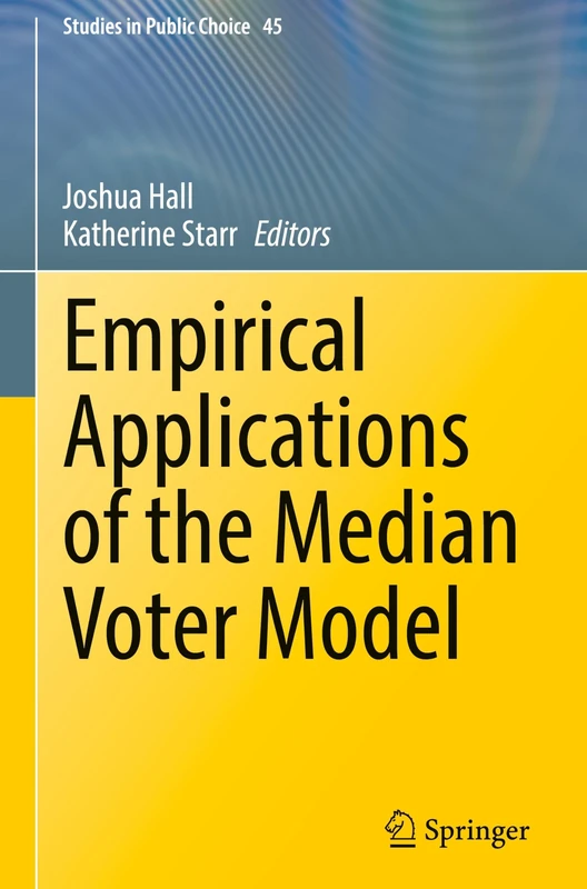 Empirical Applications of the Median Voter Model: 45 (Studies in Public Choice, 45)