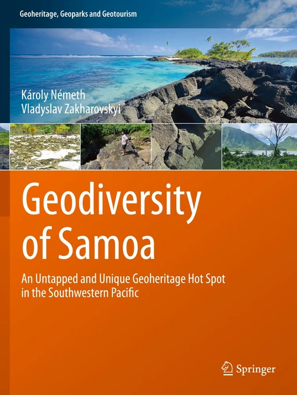 Geodiversity of Samoa: An Untapped and Unique Geoheritage Hot Spot in the Southwestern Pacific (Geoheritage, Geoparks and Geotourism)
