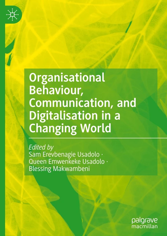 Organisational Behaviour, Communication, and Digitalisation in a Changing World
