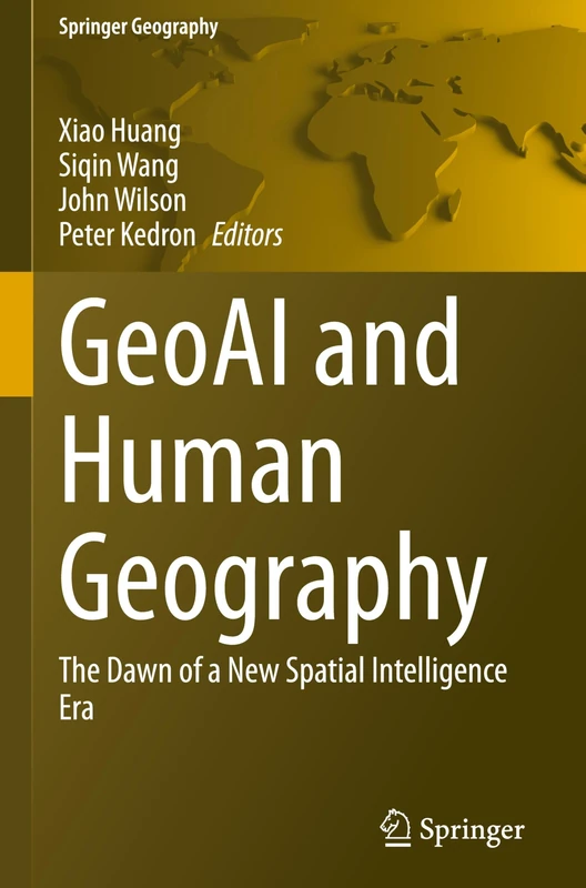 GeoAI and Human Geography: The Dawn of a New Spatial Intelligence Era (Springer Geography) - Image 1