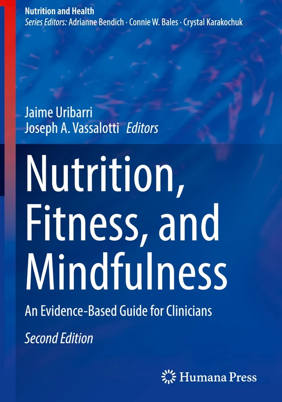 Nutrition, Fitness, and Mindfulness: An Evidence-Based Guide for Clinicians (Nutrition and Health)