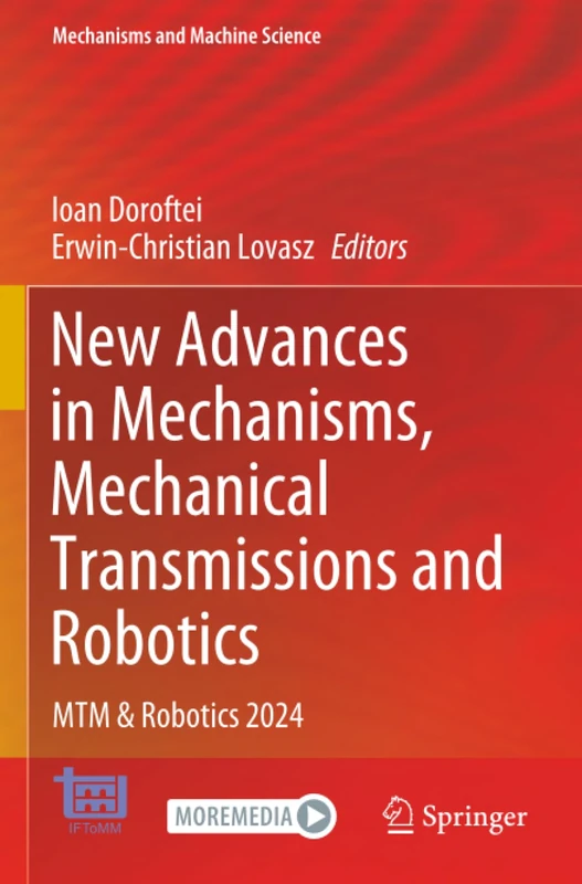 New Advances in Mechanisms, Mechanical Transmissions and Robotics: MTM & Robotics 2024 (Mechanisms and Machine Science)