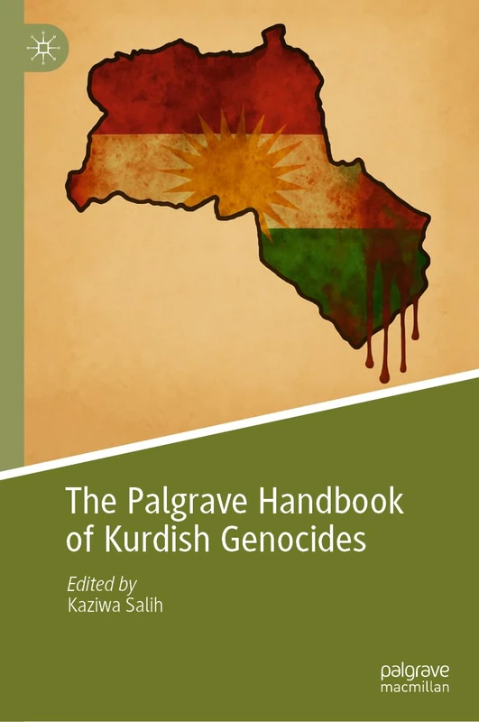 The Palgrave Handbook of Kurdish Genocides