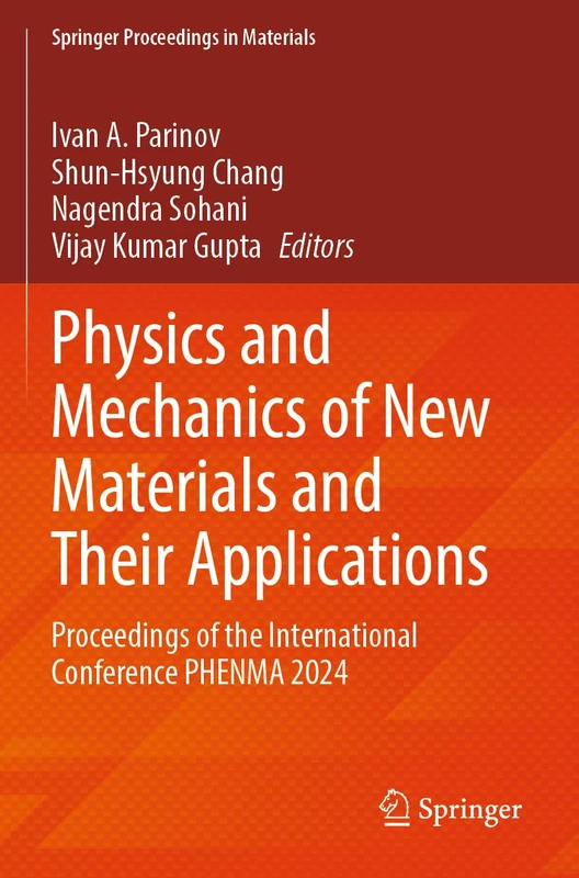 Physics and Mechanics of New Materials and Their Applications: Proceedings of the International Conference PHENMA 2024 (Springer Proceedings in Materials, 3)