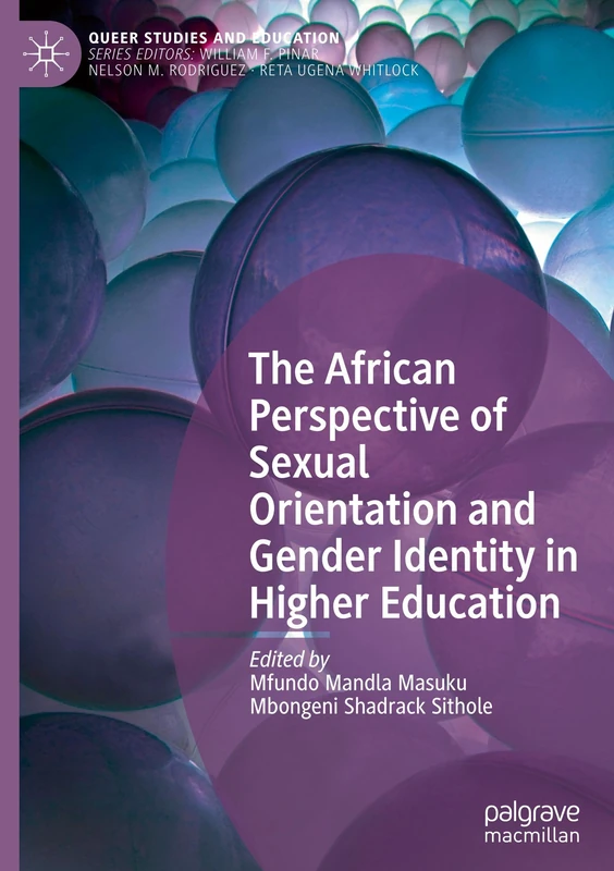 The African Perspective of Sexual Orientation and Gender Identity in Higher Education (Queer Studies and Education)