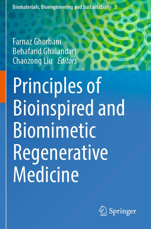 Principles of Bioinspired and Biomimetic Regenerative Medicine (Biomaterials, Bioengineering and Sustainability, 3)