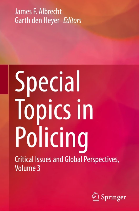 Springer - Special Topics in Policing, Volume 3 Book