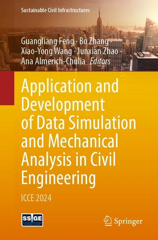 Application and Development of Data Simulation and Mechanical Analysis in Civil Engineering: ICCE 2024 (Sustainable Civil Infrastructures)