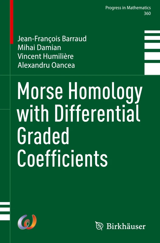 Morse Homology with Differential Graded Coefficients: 360 (Progress in Mathematics, 360)