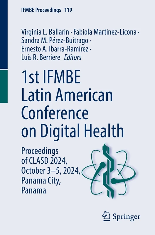 1st IFMBE Latin American Conference on Digital Health: Proceedings of CLASD 2024, October 3-5, 2024, Panama City, Panama: 119 (IFMBE Proceedings, 119)