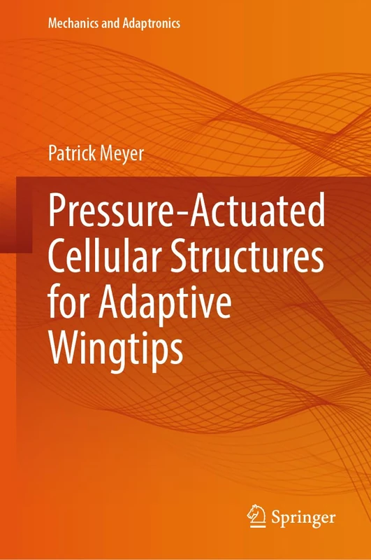 Springer - Pressure-Actuated Cellular Structures Book