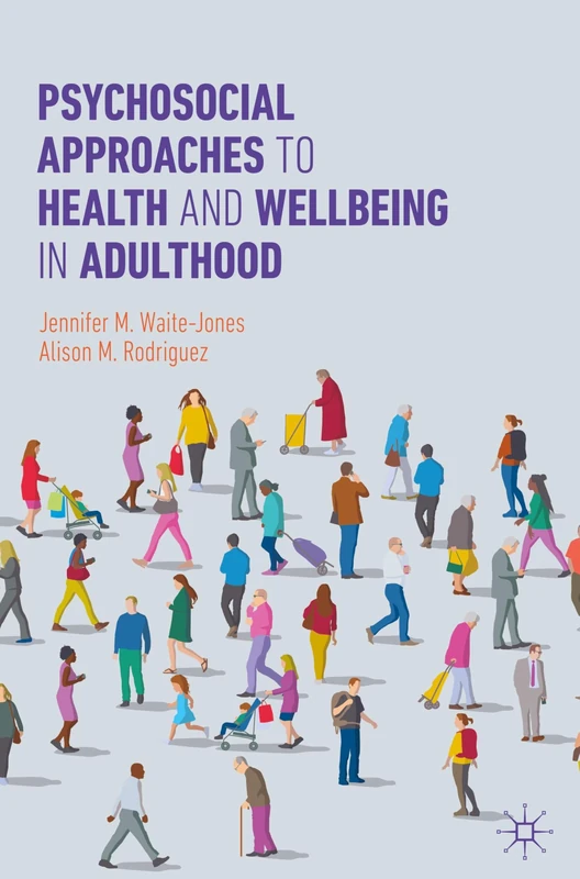 Psychosocial Approaches to Health and Wellbeing in Adulthood