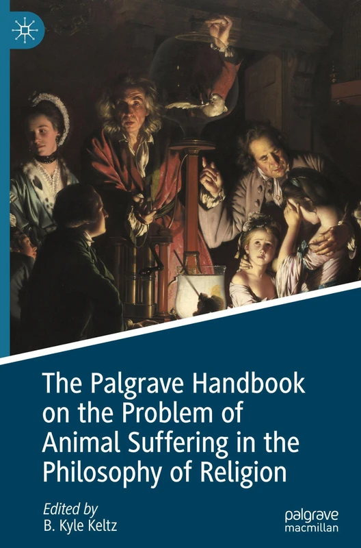 The Palgrave Handbook on the Problem of Animal Suffering in the Philosophy of Religion (The Palgrave Macmillan Animal Ethics Series)
