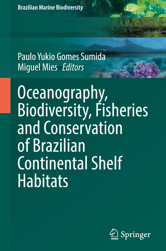 Oceanography, Biodiversity, Fisheries and Conservation of Brazilian Continental Shelf Habitats (Brazilian Marine Biodiversity)