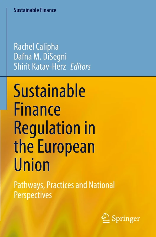Sustainable Finance Regulation in the European Union: Pathways, Practices and National Perspectives