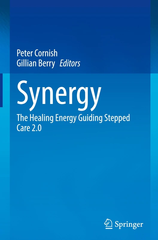 Synergy: The Healing Energy Guiding Stepped Care 2.0